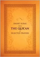Book cover image of Short Suras from the Qur?an & Selected Prayers by Tughra Books