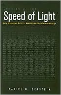 Book cover image of Leading at the Speed of Light: New Strategies for U.S. Security in the Information Age by Col. Daniel M Gerstein, USA (Ret.) Col. Daniel M
