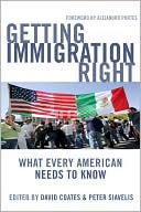 Book cover image of Getting Immigration Right: What Every American Needs to Know by David Coates