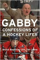 Book cover image of Gabby: Confessions of a Hockey Lifer by Bruce Boudreau