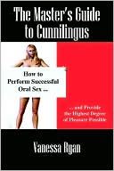 Vanessa Ryan: The Masters Guide To Cunnilingus
