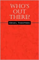 Book cover image of Who's Out There? by Denzil Thompson