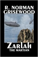 Book cover image of Zarlah the Martian by R. Norman Grisewood