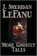 Book cover image of More Ghostly Tales by Joseph Sheridan Le Fanu