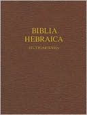 Hendrickson Publishers: Torah, Nevi'im U-Khetuvim: Biblia Hebraica Stuttgartensia