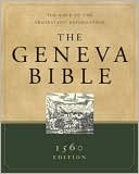 Hendrickson Publishers: The Geneva Bible: A Facsimile of the 1560 Edition