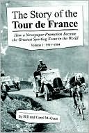 Bill McGann: The Story of the Tour de France, Vol. 1