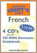Linguistics Team: The Complete Idiot's Guide to French: Program 1