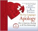 Book cover image of The Five Languages of Apology: How to Experience Healing in All Your Relationships by Gary Chapman