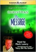 Eugene H Petersen: Christmas: The Message
