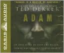 Ted Dekker: Adam