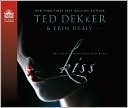 Book cover image of Kiss by Ted Dekker