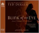 Ted Dekker: Blink of an Eye