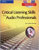 F. Alton Everest: Critical Listening Skills for Audio Professionals