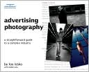 Lou Lesko: Advertising Photography: A Straightforward Guide to a Complex Industry