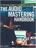 Book cover image of The Mastering Engineer's Handbook: The Audio Mastering Handbook by Bobby Owsinski