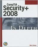 Book cover image of CompTIA Security+ 2008 In Depth by Mark Ciampa