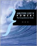 Book cover image of Ableton Live 8 Power!: The Comprehensive Guide by Jon Margulies