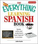 Book cover image of The Everything Learning Spanish Book: Speak, Write, and Understand Basic Spanish in No Time by Julie Gutin