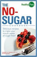 Book cover image of The No-Sugar Cookbook: Delicious Recipes to Make Your Mouth Water...all Sugar Free! by Kimberly A. Tessmer