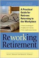 Allyn I Freeman: ReWORKing Retirement: A Practical Guide for Seniors Returning to Work