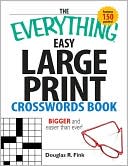 Douglas Fink: The Everything Easy Large-Print Crosswords Book: Bigger and Easier Than Ever