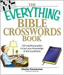 Charles Timmerman: Everything Bible Crosswords Book: 150 challinging puzzles to test your knowledge of the Bible