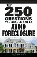 Lita Epstein: 250 Questions You Should Ask To Avoid Foreclosure