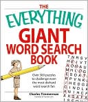 Book cover image of The Everything Giant Book of Word Searches: Over 300 puzzles for big word search fans! by Charles Timmerman
