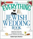 Book cover image of The Everything Jewish Wedding Book: Mazel tov! From the Chuppah to the Hora, All You Need for Your Big Day by Rabbi Hyim Shafner