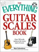 Marc Schonbrun: The Everything Guitar Scales Book with CD: Over 700 scale patterns for every style of music