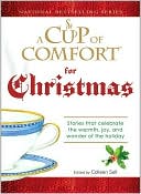 Colleen Sell: Cup of Comfort For Christmas: Stories that celebrate the warmth, joy, and wonder of the holiday