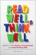 Hal W Lanse: Read Well, Think Well: Build Your Child's Reading, Comprehension, and Critical Thinking Skills