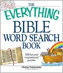 Charles Timmerman: The Everything Bible Word Search Book: 150 fun and inspirational puzzles