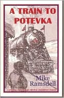 Book cover image of A Train to Potevka by Mike Ramsdell