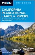Tom Stienstra: Moon California Recreational Lakes and Rivers