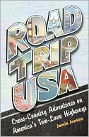 Jamie Jensen: Road Trip USA: Cross-Country Adventures on America's Two-Lane Highways