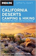 Book cover image of Moon Spotlight California Deserts Camping and Hiking: Including Death Valley, Mojave, Joshua Tree, and Anza-Borrego by Tom Stienstra