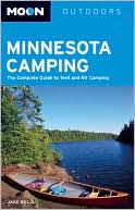 Book cover image of Moon Minnesota Camping: The Complete Guide to Tent and RV Camping by Jake Kulju