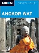 Book cover image of Moon Spotlight Angkor Wat by Tom Vater