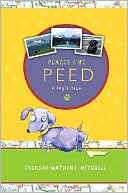Mathews-Mitchell Jackson: Places I've Peed: A Dog's Tale