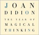 Book cover image of The Year of Magical Thinking by Joan Didion
