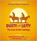 Book cover image of Dusty and Lefty: The Lives of Cowboys by Garrison Keillor