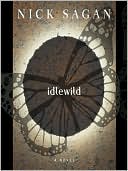 Book cover image of Idlewild by Nick Sagan