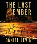 Book cover image of The Last Ember by Daniel Levin