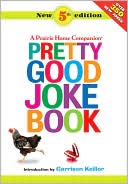 Book cover image of Pretty Good Joke Book by Garrison Keillor