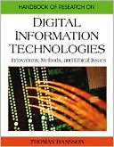 Hansson: Handbook of Research on Digital Information Technologies: Innovations, Methods, and Ethical Issues