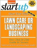 Book cover image of Start Your Own Lawn Care or Landscaping Business by Entrepreneur Press