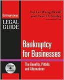 Lei Lei Wang Ekvall: Bankruptcy for Businesses: Benefits, Pitfalls and Alternatives
