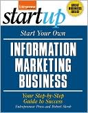 Entrepreneur Press: Start Your Own Information Marketing Business: Your Step-By-Step Guide to Success